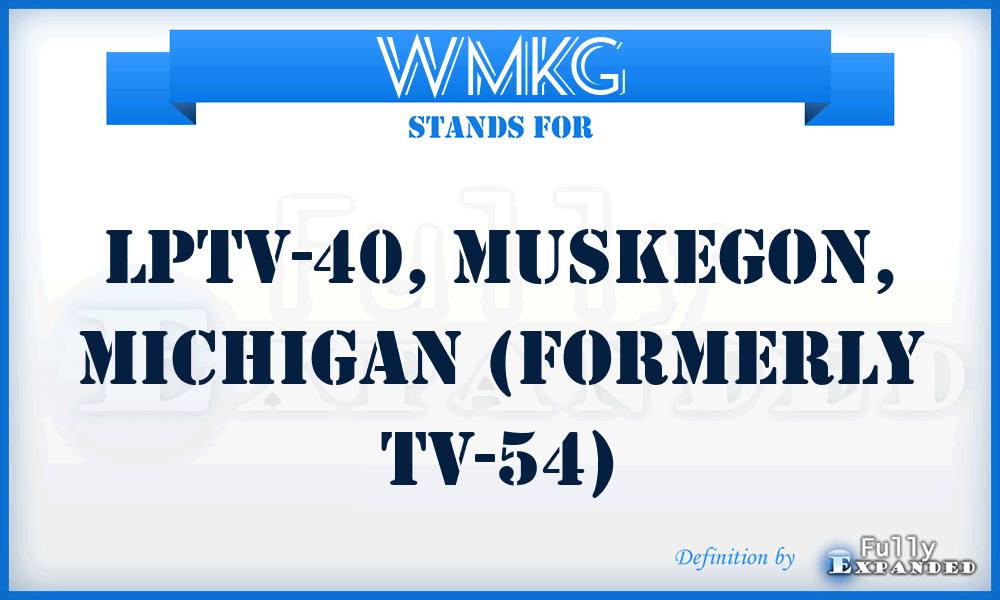 WMKG - LPTV-40, Muskegon, Michigan (formerly TV-54)