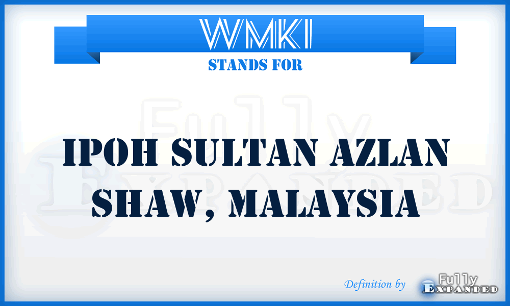WMKI - Ipoh Sultan Azlan Shaw, Malaysia