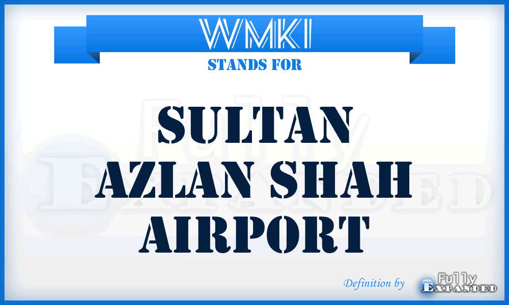 WMKI - Sultan Azlan Shah airport