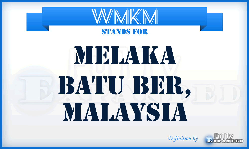 WMKM - Melaka Batu Ber, Malaysia