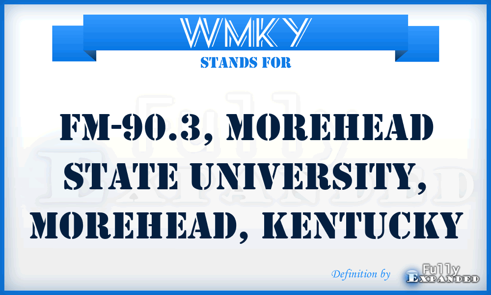 WMKY - FM-90.3, Morehead State University, Morehead, Kentucky