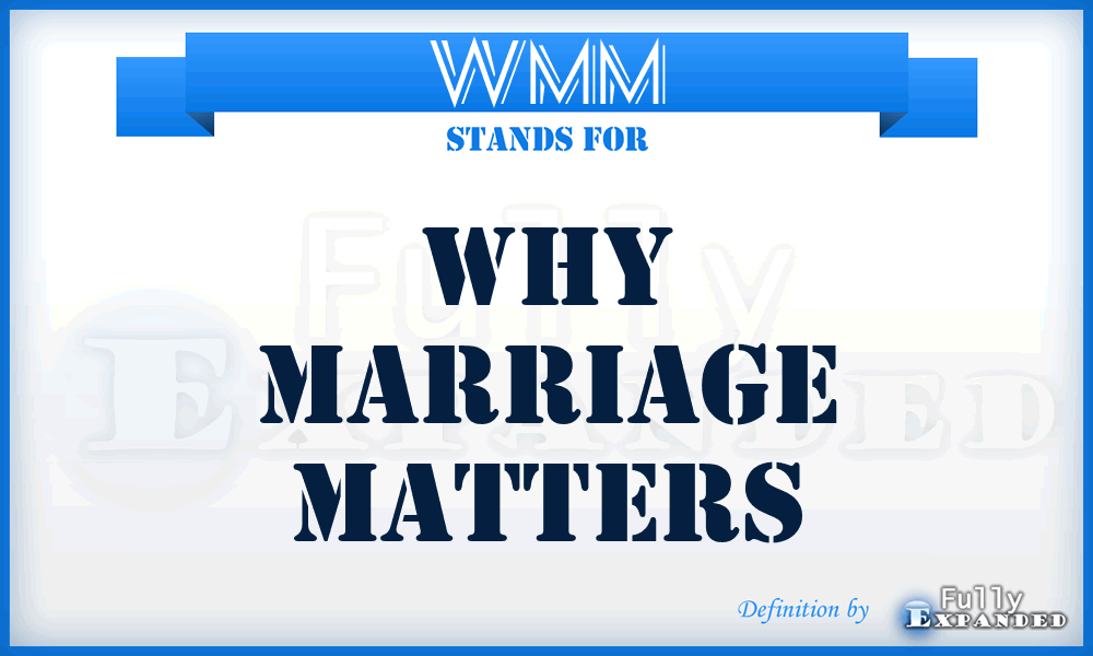 WMM - Why Marriage Matters