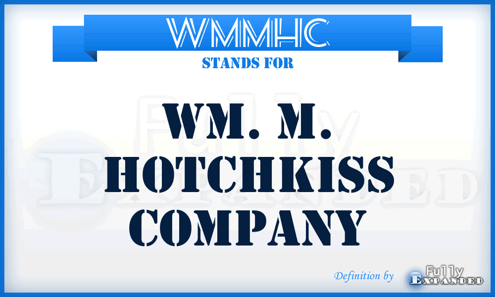 WMMHC - WM. M. Hotchkiss Company