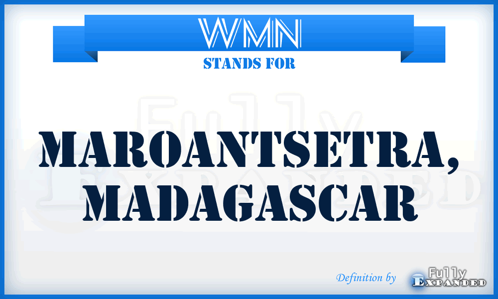 WMN - Maroantsetra, Madagascar