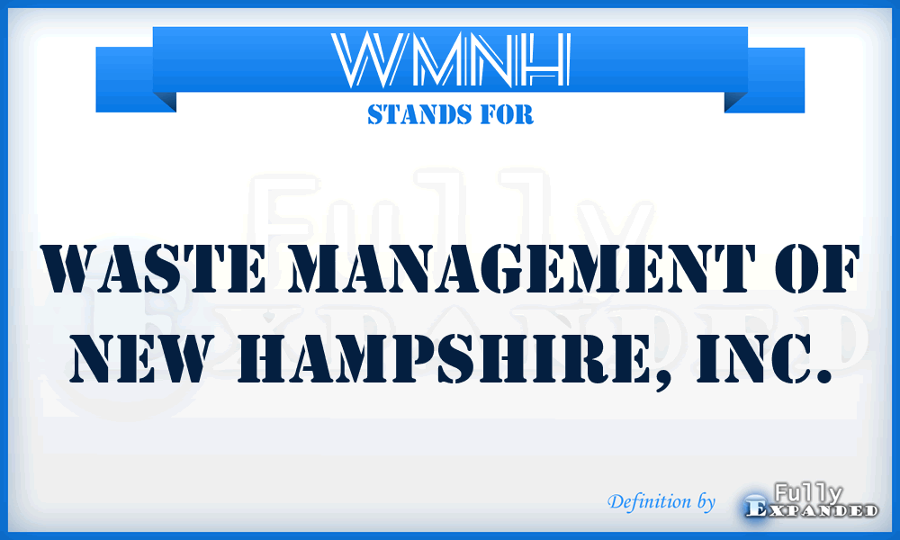 WMNH - Waste Management of New Hampshire, Inc.