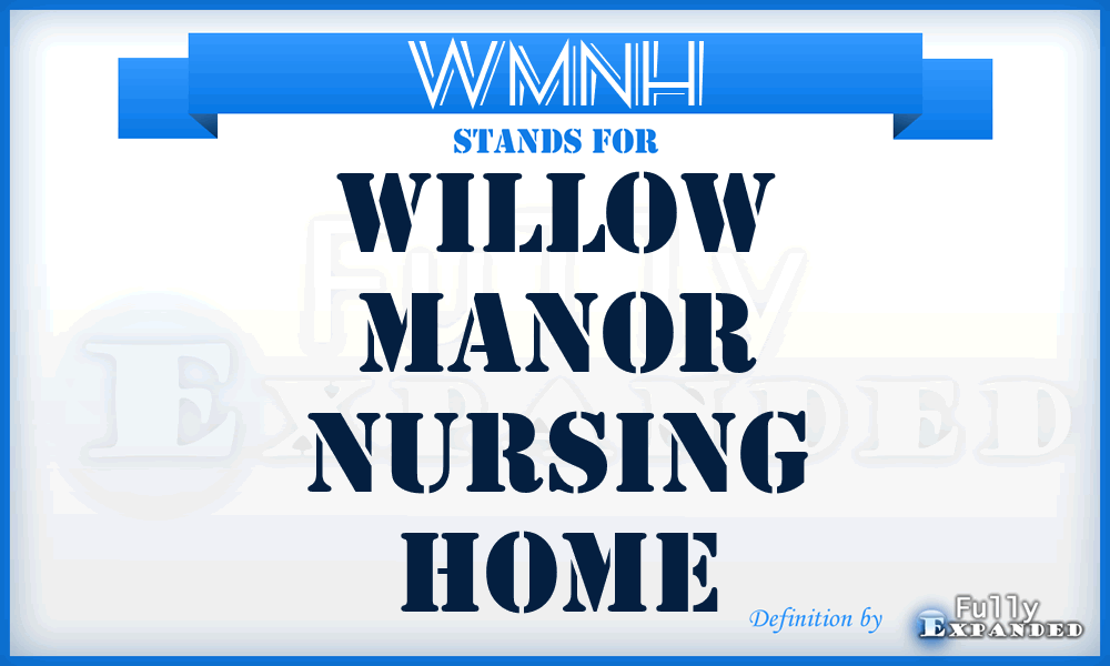 WMNH - Willow Manor Nursing Home