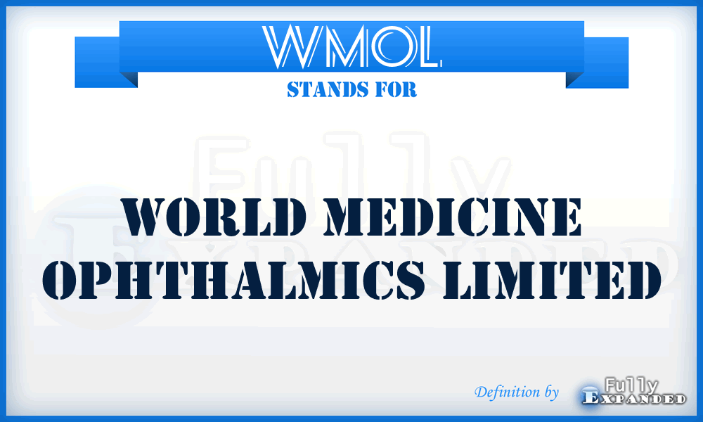 WMOL - World Medicine Ophthalmics Limited