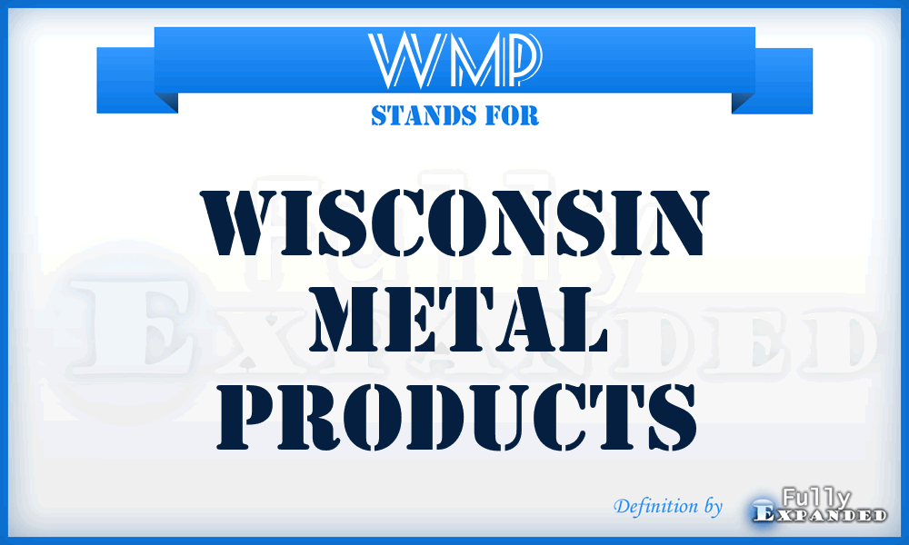 WMP - Wisconsin Metal Products