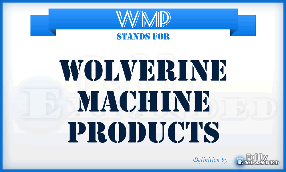 WMP - Wolverine Machine Products