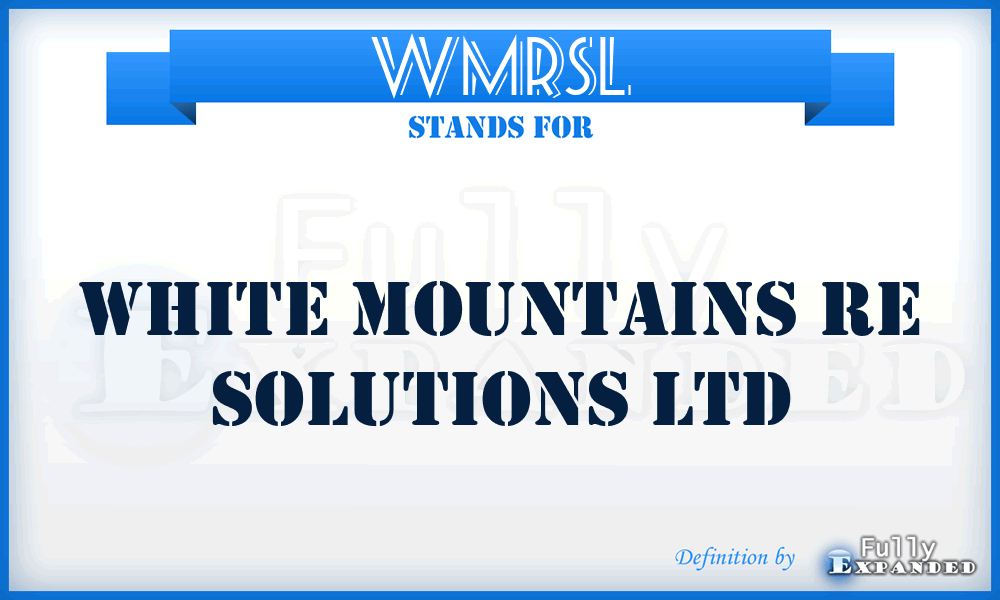 WMRSL - White Mountains Re Solutions Ltd