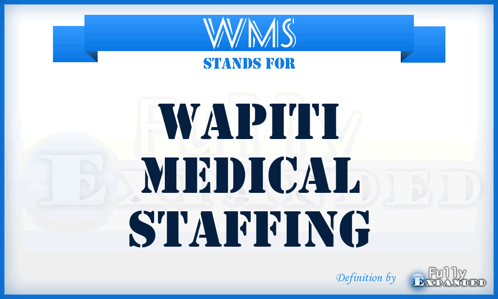 WMS - Wapiti Medical Staffing