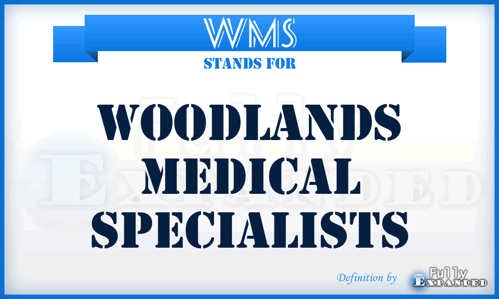 WMS - Woodlands Medical Specialists