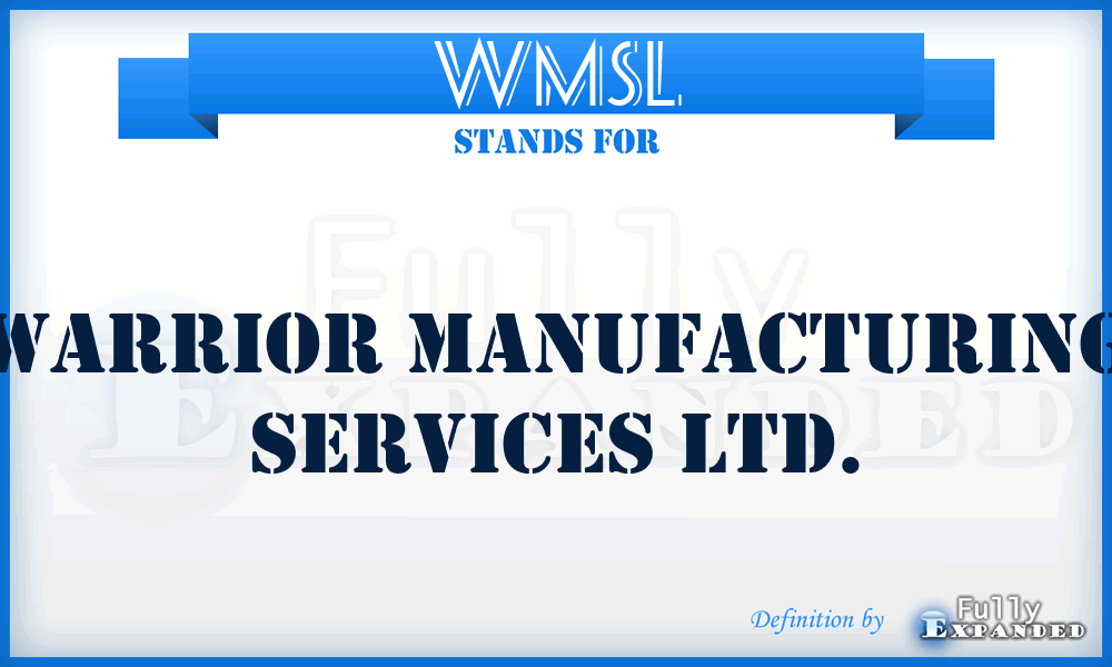 WMSL - Warrior Manufacturing Services Ltd.