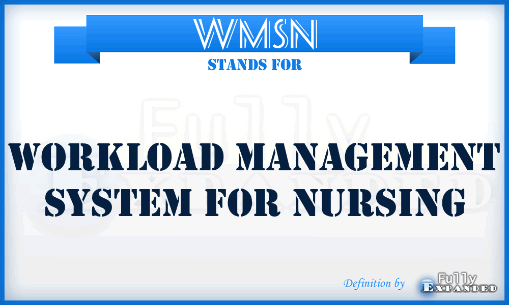 WMSN - Workload Management System for Nursing