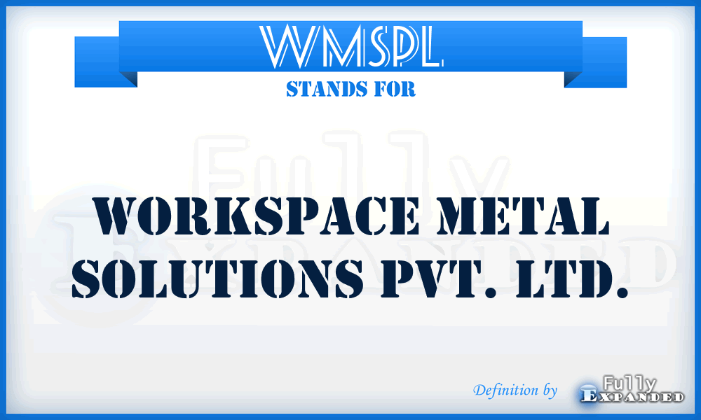 WMSPL - Workspace Metal Solutions Pvt. Ltd.