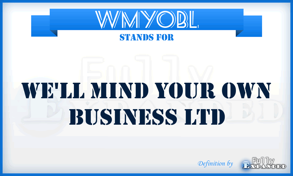WMYOBL - We'll Mind Your Own Business Ltd