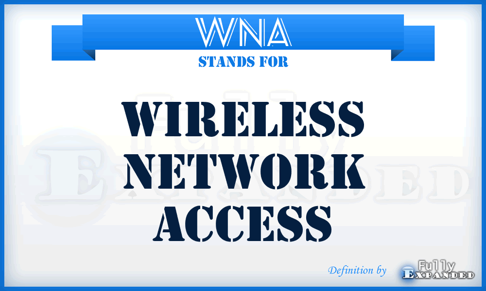 WNA - Wireless Network Access