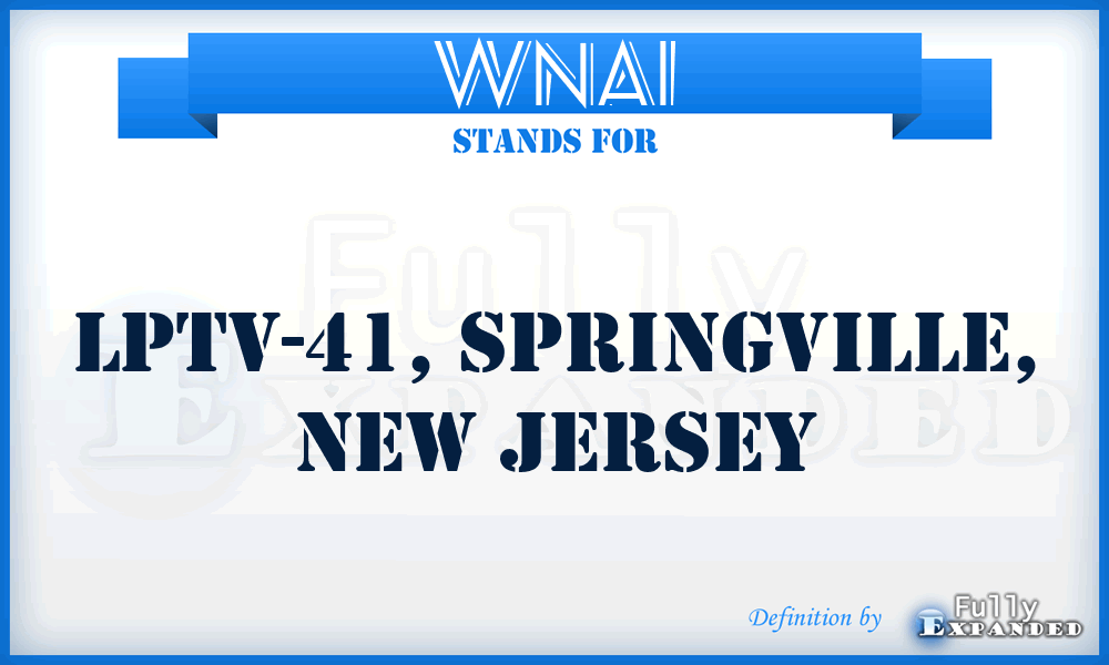 WNAI - LPTV-41, Springville, New Jersey