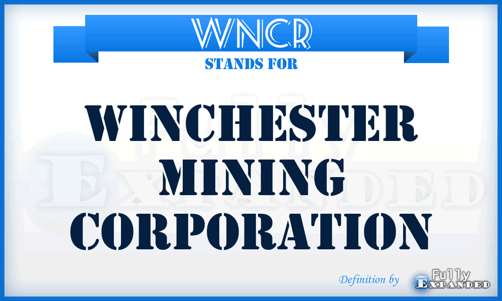 WNCR - Winchester Mining Corporation