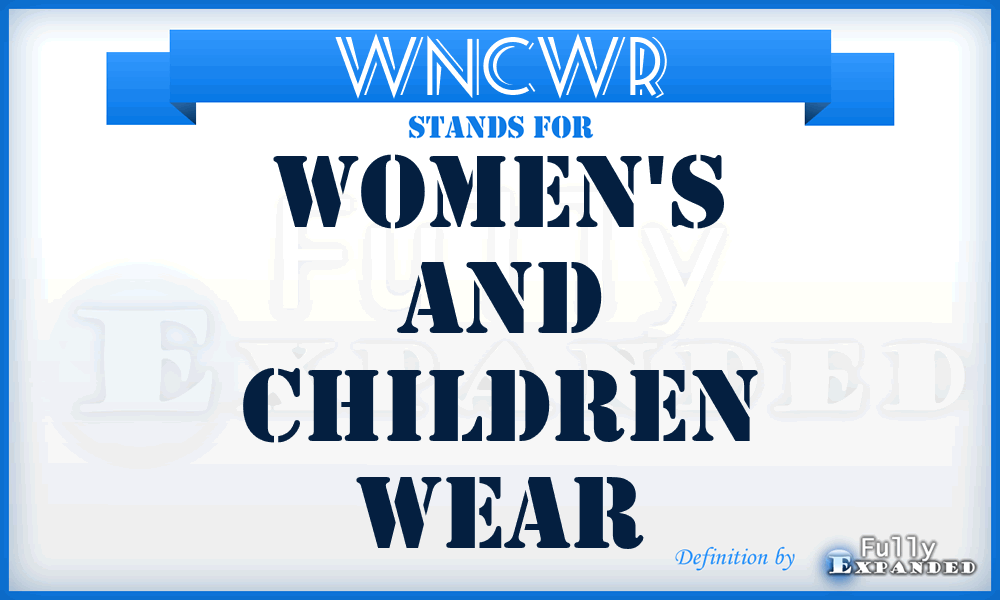 WNCWR - Women's and Children Wear