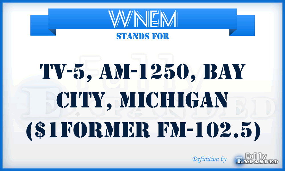 WNEM - TV-5, AM-1250, Bay City, Michigan ($1former FM-102.5)