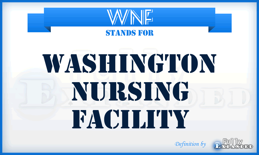 WNF - Washington Nursing Facility