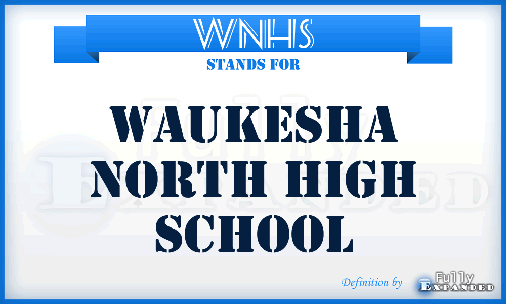 WNHS - Waukesha North High School