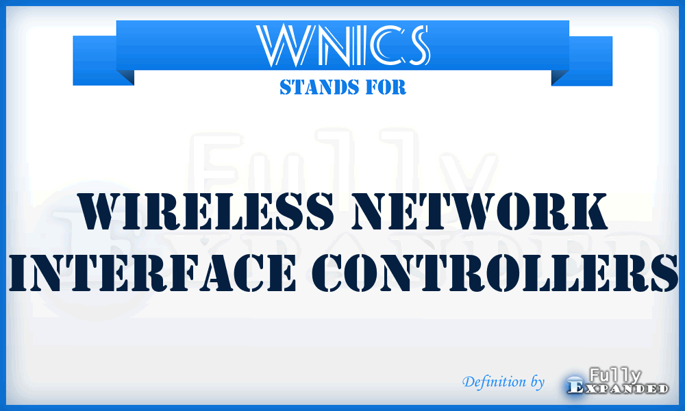 WNICS - Wireless Network Interface Controllers