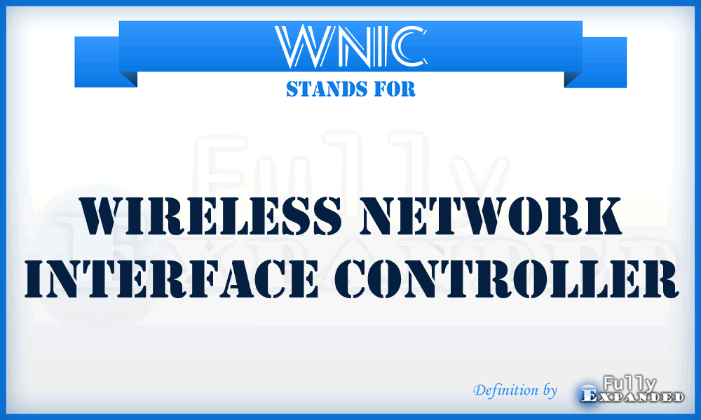 WNIC - Wireless Network Interface Controller
