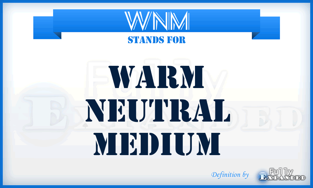 WNM - Warm Neutral Medium