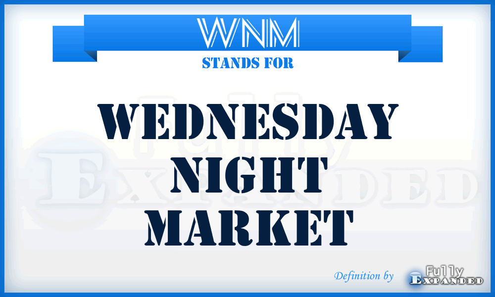 WNM - Wednesday Night Market