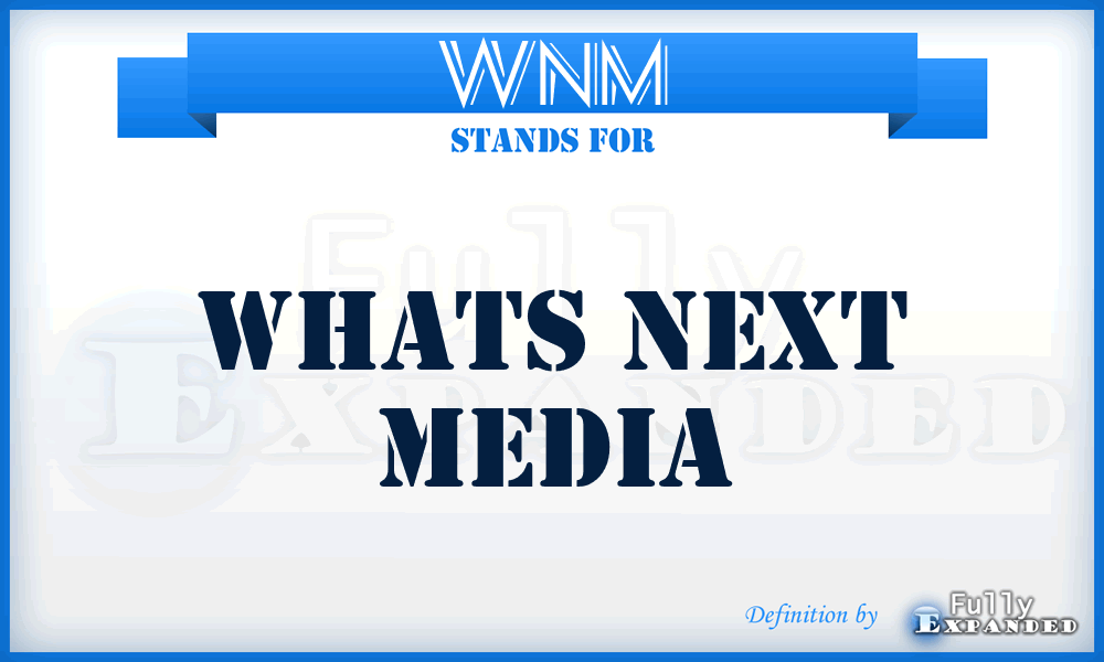 WNM - Whats Next Media