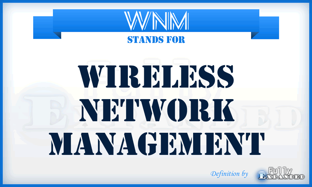 WNM - Wireless Network Management