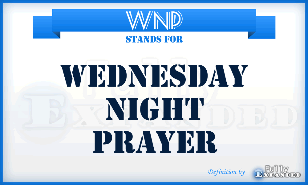 WNP - Wednesday Night Prayer