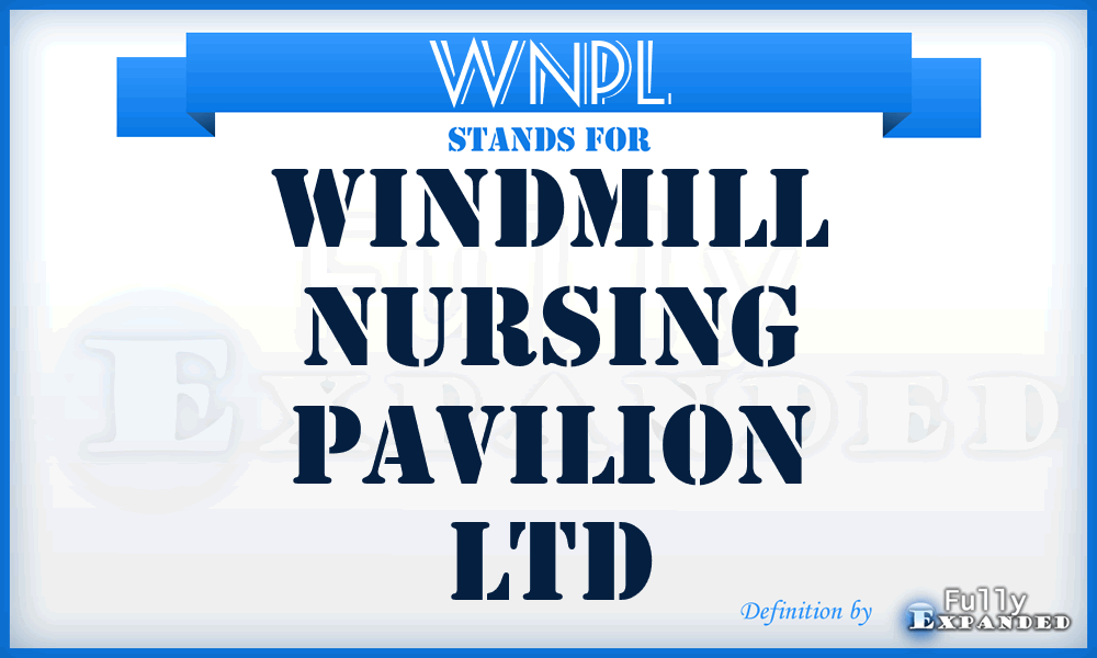 WNPL - Windmill Nursing Pavilion Ltd