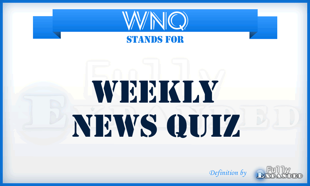 WNQ - Weekly News Quiz