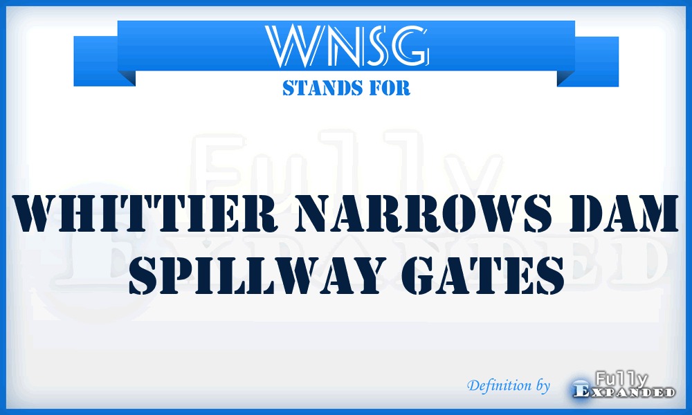 WNSG - Whittier Narrows Dam Spillway Gates