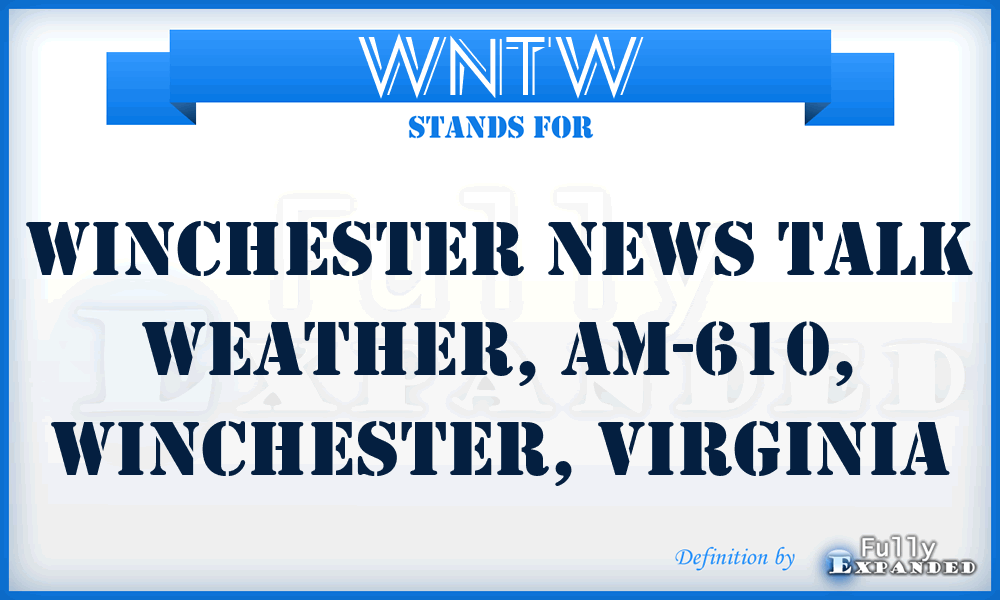 WNTW - Winchester News Talk Weather, AM-610, Winchester, Virginia