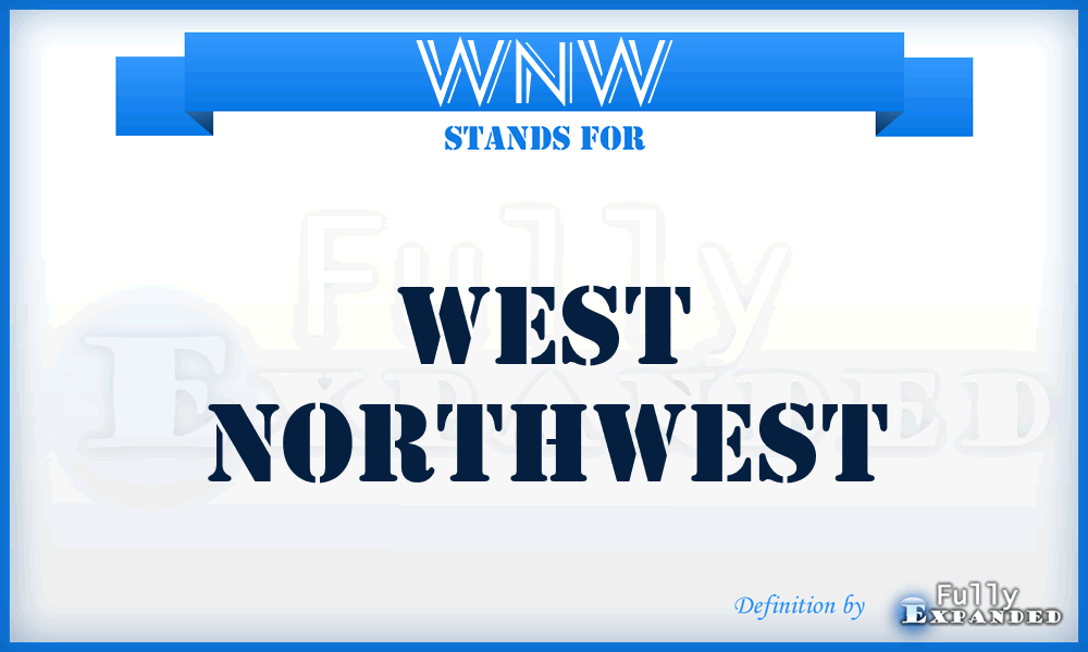 WNW - West NorthWest