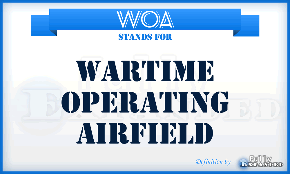 WOA - wartime operating airfield