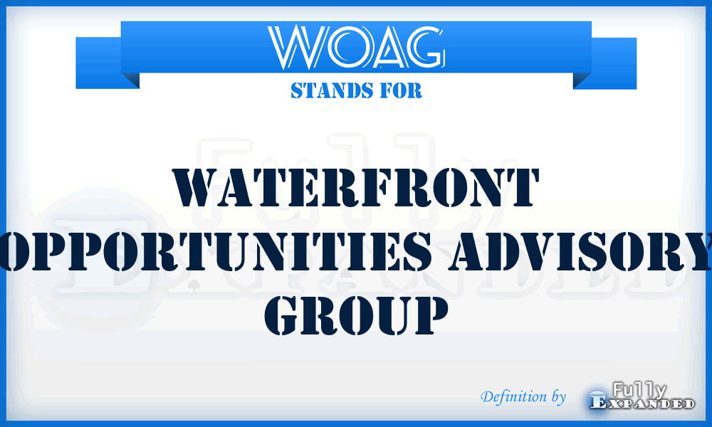 WOAG - Waterfront Opportunities Advisory Group