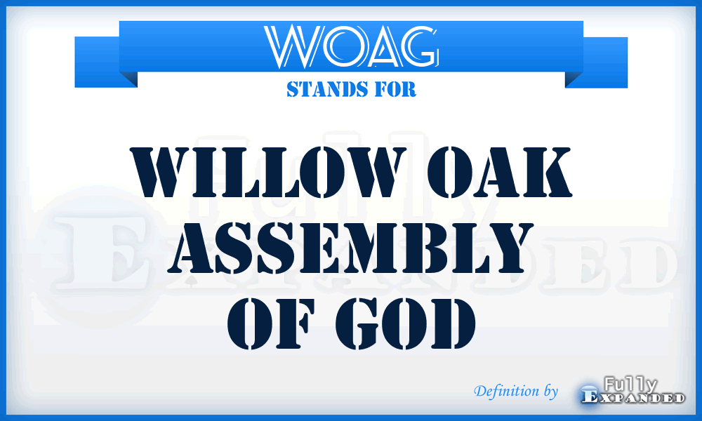 WOAG - Willow Oak Assembly of God