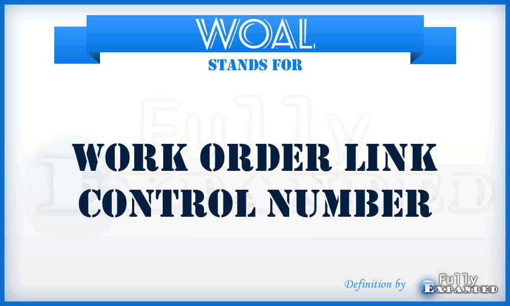 WOAL - Work Order Link Control Number