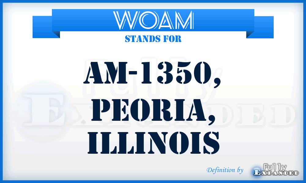 WOAM - AM-1350, Peoria, Illinois