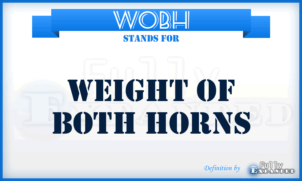 WOBH - weight of both horns
