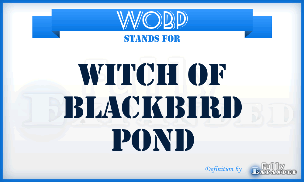 WOBP - Witch of Blackbird Pond