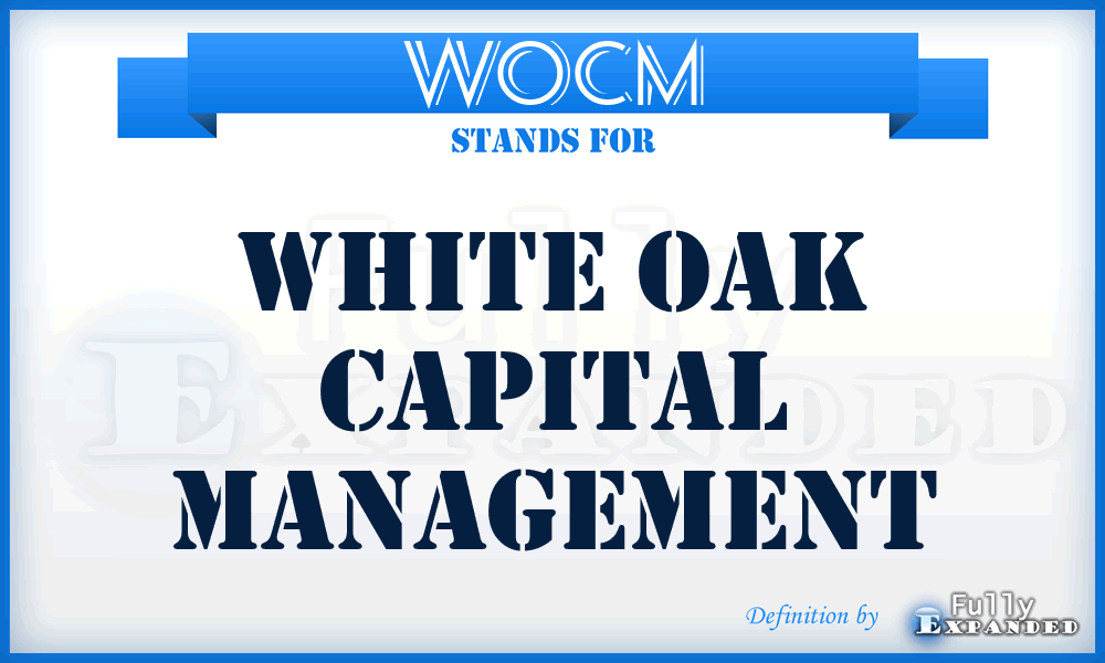 WOCM - White Oak Capital Management