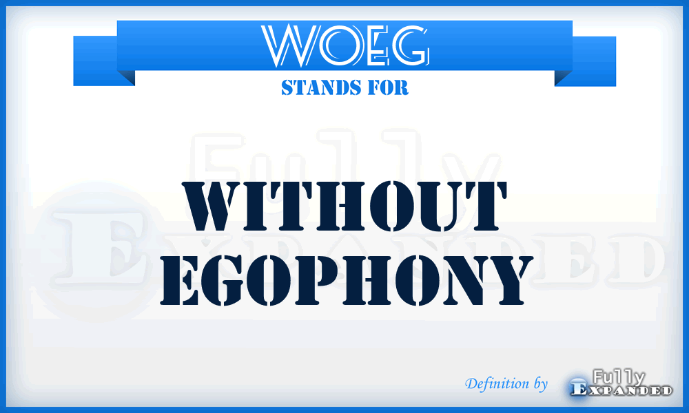 WOEG - WithOut EGophony