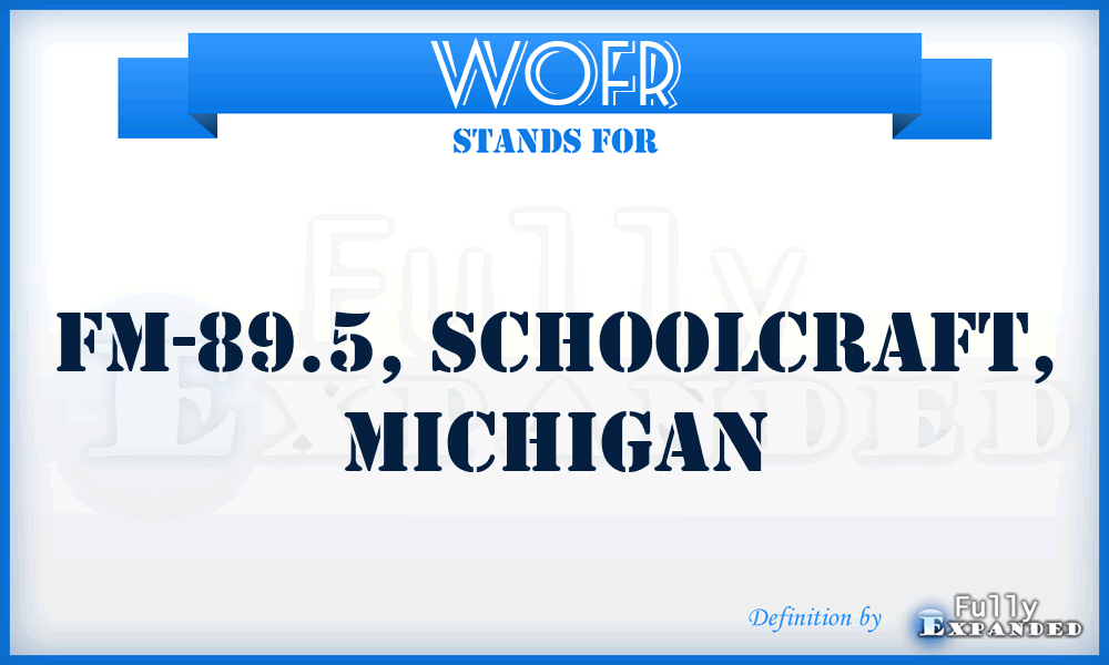 WOFR - FM-89.5, Schoolcraft, Michigan