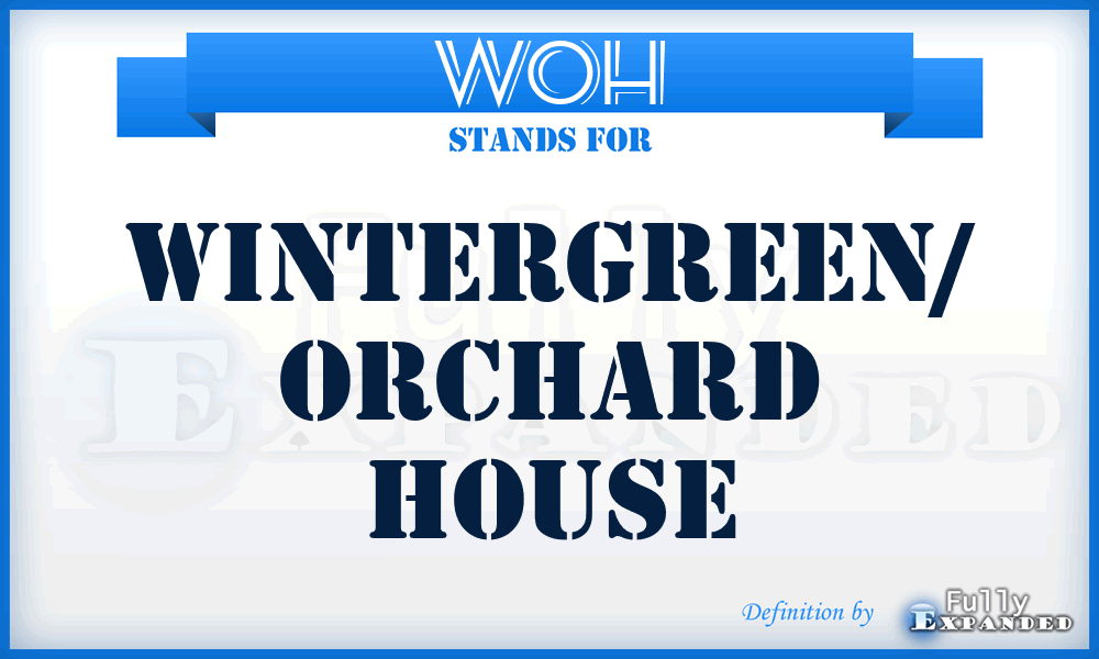 WOH - Wintergreen/ Orchard House